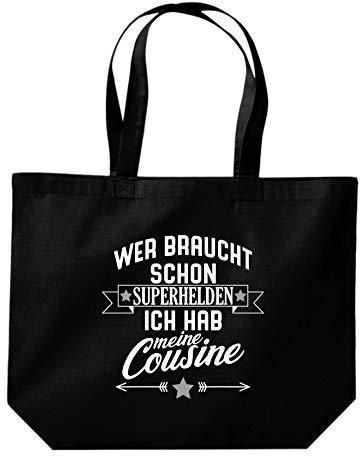 ShirtInStyle Beutel Tasche, Wer braucht Schon Superhelden ich hab Meine Cousine, Familie Verwandschaft, Liebe, Freude, Dankbarkeit, Jute, Shopper, Beutel, Tasche, Farbe Schwarz