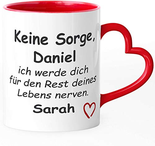 SpecialMe® Tasse mit Herz-Henkel Keine Sorge ich werde dich für den Rest deines Lebens nerven personalisierbar mit Namen Geschenk Liebe mit Namen rot Herz-Tasse