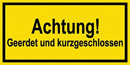 Warnschild - Achtung Geerdet und kurzgeschlossen - Aluminium selbstklebend - 20 x 40 cm