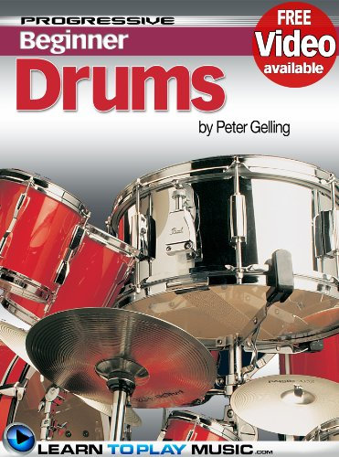 Drum Lessons for Beginners: Teach Yourself How to Play Drums (Free Video Available) (Progressive Beginner) (English Edition)
