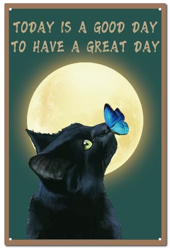 CREATCABIN Black Cat Decor Vintage Retro Blechschild Metalldekor Schmetterling Mond Wandkunst Plakette Eisenmalerei Poster Dekoration 20x30cm-Heute Ist EIN Guter Tag,Um Einen Tollen Tag Zu Haben