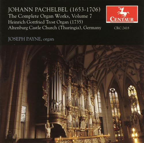 Pachelbel: The Complete Organ Works, Vol. 7