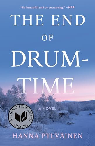 The End of Drum-Time: A Novel (English Edition)