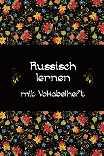 Russisch lernen mit Vokabelheft: Zwei Spalten Vokabelheft für den Russisch Unterricht ein Praktisches Heft mit Teilungslinie für Russische Vokabeln ... Sprache für Anfänger und Fortgeschrittene