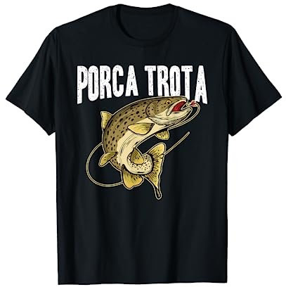 Porca Trota Regalo Divertente Pesca Festa del Papa Pescatore Maglietta