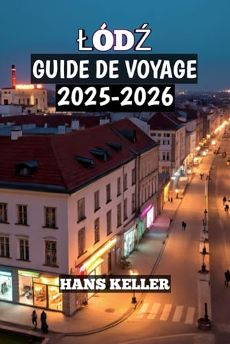 Łódź Guide De Voyage 2025-2026