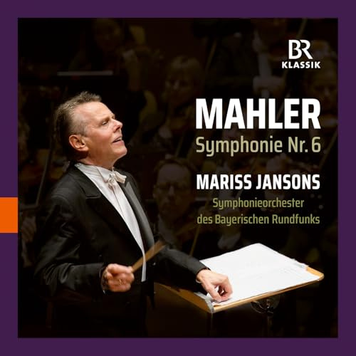 Mahler: Sinfonie Nr. 6