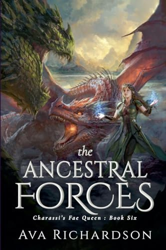 The Ancestral Forces (Charassi's Fae Queen, Band 6)
