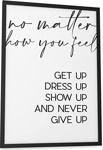 Papierschmiede® Typografie Poster, No matter how you feel… (elegant), 30x40 cm, Wanddeko Büro, Küche, Wohnzimmer, schwarz-weiß Bild mit Spruch OHNE Rahmen