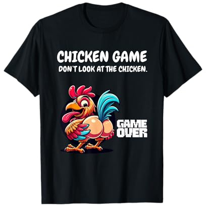 Lustiges Chicken Game - Don´t look at the Chicken Game Over T-Shirt
