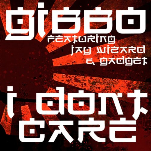 I Don't Care (feat. Jay Wiizard & Gadget) [Explicit]