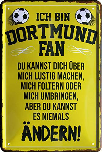 WOGEKA ART Retro Blechschild - Ich bin Dortmund Fan - Du kannst es nicht ändern - Fußball Spruch als Geschenk-Idee Geburtstag Weihnachten Deko 20x30 cm Vintage-Design Metall 212