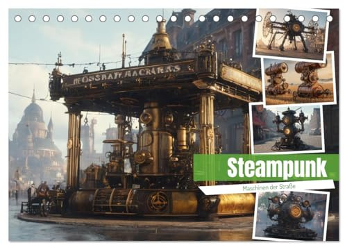 Steampunk Maschinen der Straße (Tischkalender 2026 DIN A5 quer), CALVENDO Monatskalender: Eindrucksvolle Bilder von Steampunk Maschinen im Straßenverkehr. (CALVENDO Technologie)