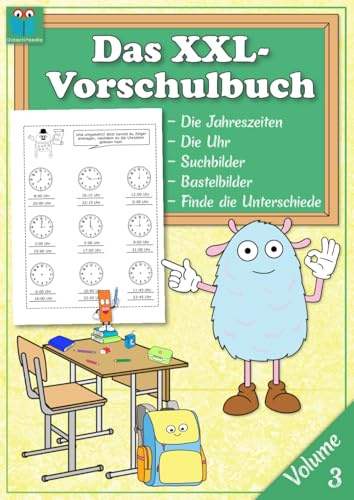 Das XXL Vorschulbuch: Großer Lernspaß für Kinder ab 5 Jahren | Die Uhr lernen, Labyrinthe, Wimmelbilder, Bastelbilder und Rätsel | mit vielen lustigen ... für Kinder mit Spiel & Spaß, Band 3)