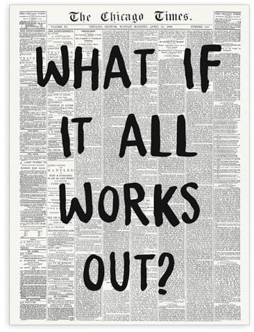 WOFUPMY Trendiges positives Affirming Poster What If It All Works Out, Wandkunst, Retro-Zeitung, Leinwanddruck, Schwarz-Weiß, Malerei, ästhetisch, für Wohnung, Heimdekoration, 30,5 x 40,6 cm,