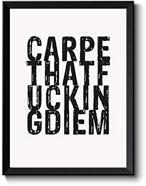 POSTER Druck Carpe that fucking diem Spruch Print für Alltagshelden DIN A4 Bild schwarz-weiß Humor Weißheit, ungerahmt!