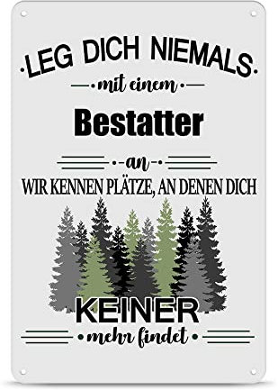 Berufe Blech-Schild - Leg dich niemals mit einem Bestatter an - Lustiges Geschenk Büro, Job, Arbeit, Kollegen, Freunde, Metall-Poster - Querformat A4