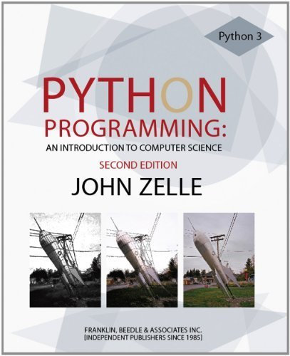 Python Programming: An Introduction to Computer Science, 2nd Ed. by Zelle, John (2010) Paperback