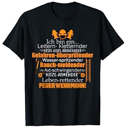 Ich bin ein Feuerwehrmann Feuerwehr Retter Brandschutz Witz T-Shirt