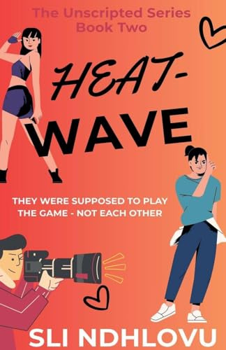 Heatwave (Unscripted, Band 2)
