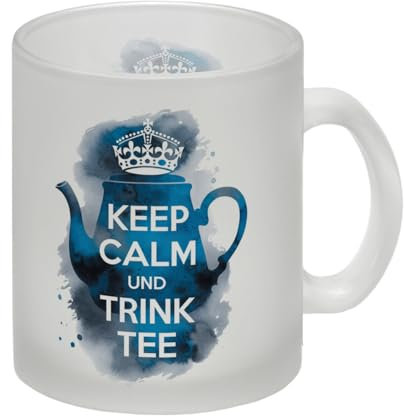 Keep calm und trink Tee Glas Tasse Für Tee- und Kaffeemomente mit Humor - Lustige Spruchtasse