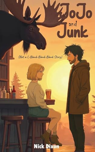 Jojo and Junk: (Not an L-Blank-Blank-Blank Story) By: Nick