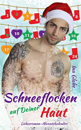 Schneeflocken auf Deiner Haut: Sinnlicher Buch-Adventskalender