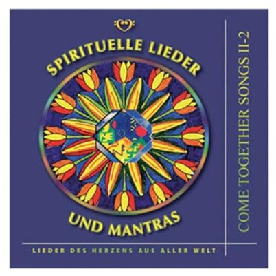 Come Together Songs / Come Together Songs II-2: Spirituelle Lieder und Mantras – Lieder des Herzens aus aller Welt