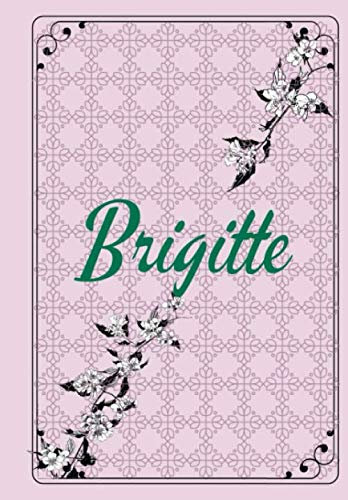 Carnet fleuri de Brigitte: Carnet ligné personnalisé