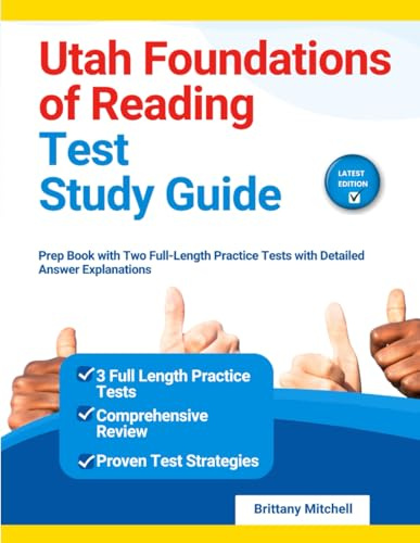 Utah Foundations of Reading Test Study Guide: Prep Book with Two Full-Length Practice Tests with Detailed Answer Explanations