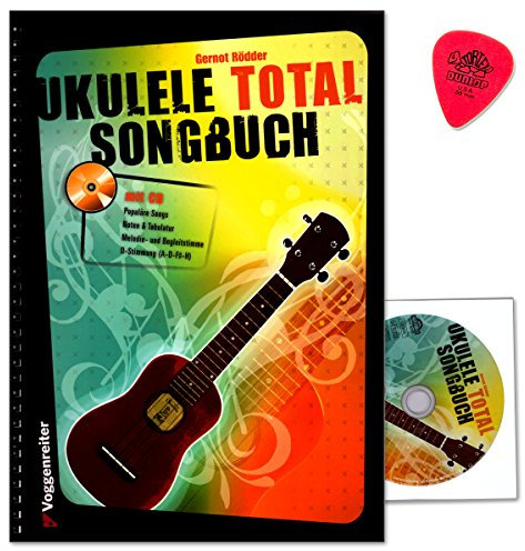 Ukulele Total - Das Songbuch - die Ergänzung des Bestsellers - mit bekannten und beliebten Stücken aus Pop, Jazz, Folk und Klassik - Liederbuch von Gernot Rödder mit CD und Original Dunlop Plek