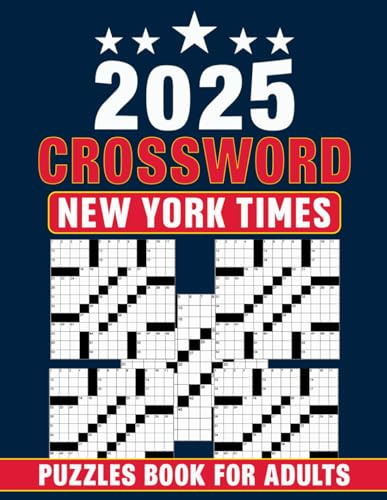 2025 New York Times Crossword Puzzles Book For Adults: Designed for Easy Reading and Enjoyable Mental Engagement