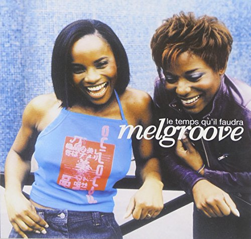 Le Temps Qu'il Faudra Melgroove