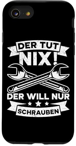 Der Tut Nix Der Will Nur Schrauben Autoschrauber Wartung Hülle für iPhone SE (2020) / 7 / 8
