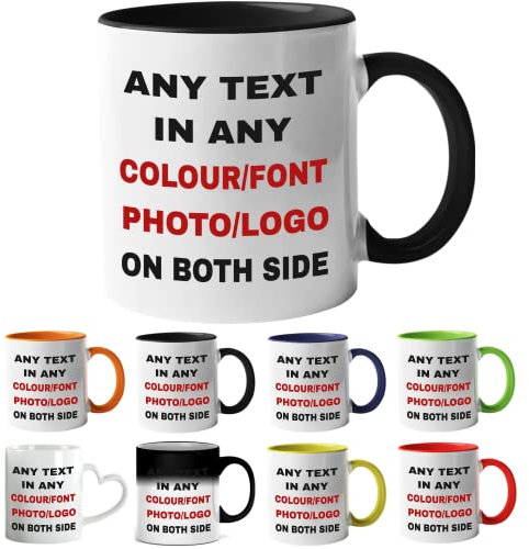 Personalised Mug - Add Your Text, Picture, Design or Logo on This Ceramic Coffee Mug 11oz. Both Sides-Customised Photo Mugs Gifts idea for Birthday,Anniversary,Other Special Moments Same Day Dispatch