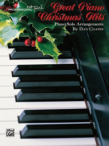 Great Piano Christmas Hits: Piano Solo Arrangements (Professional Touch) by Dan Coates (1-Jun-1996) Paperback