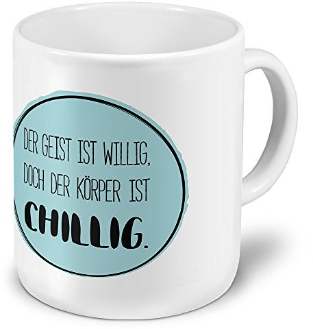 printplanet XXL Riesen-Tasse mit Spruch: Der Geist ist willig, doch der Körper ist chillig. - Kaffeebecher, Sprüchebecher Becher, Mug