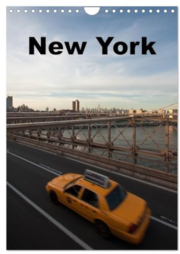 New York (Wandkalender 2026 DIN A4 hoch), CALVENDO Monatskalender: Ein Kalender im Hochformat, der die ganze Pracht New Yorks präsentiert. (CALVENDO Orte)