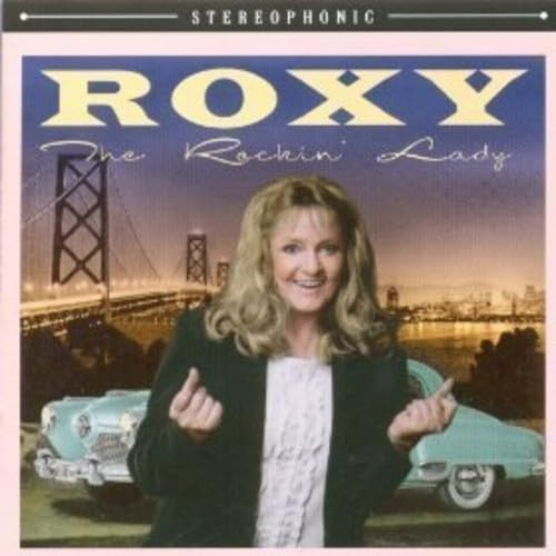 Roxy - The Rockin Lady