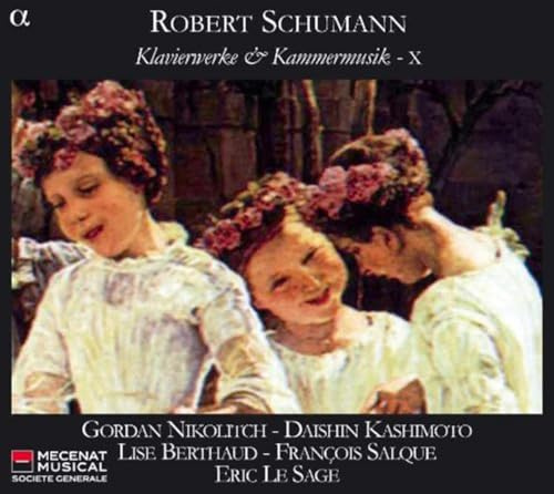Schumann: Klavierwerke & Kammermusik Vol.10 - Klavierquintett Op.44/Klavierquartett Op.47