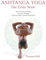 Ashtanga Yoga Die Erste Serie: Alle Asanas mit Fotos, Vinyasa-Zählung, Erläuterungen und Hintergründe
