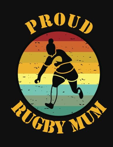 Proud Rugby Mum - Rugby Themed Lined Notebook