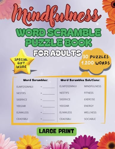 Mindfulness Word Scramble Puzzle Book for Adults: Large Print Word Jumbles with 1200 Words easy and fun for relaxing your mind (Mindfulness Puzzle Series, Band 2)