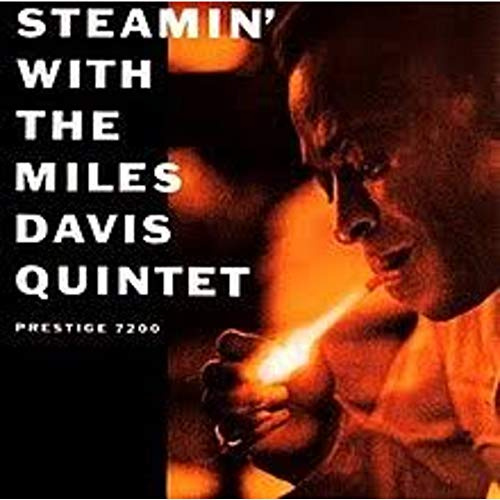 Steamin With the Miles Davis Quintet