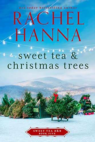 Sweet Tea & Christmas Trees (Sweet Tea B&B Book 5)