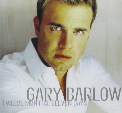 Gary Barlow: Twelve Months / Eleven Days