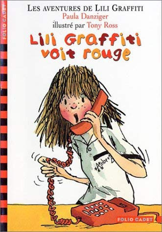 Les Aventures de Lili Graffiti. tome 6 : Lili Graffiti voit rouge de Danziger. Paula (2003) Poche