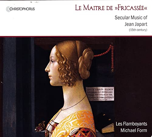 Maitre de Fricasee: Secular Music of Jean Japart