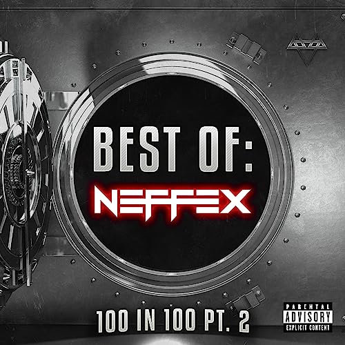 Best of NEFFEX: 100 in 100 Pt. 2 [Explicit]
