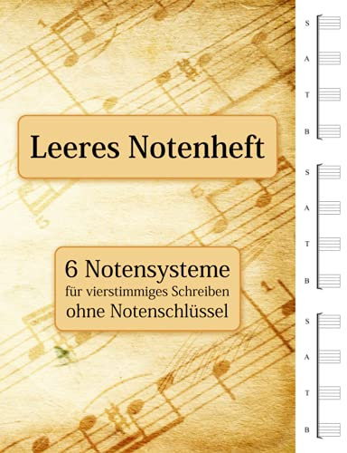 Leeres Notenheft - 6 Notensysteme für vierstimmiges Schreiben ohne Notenschlüssel